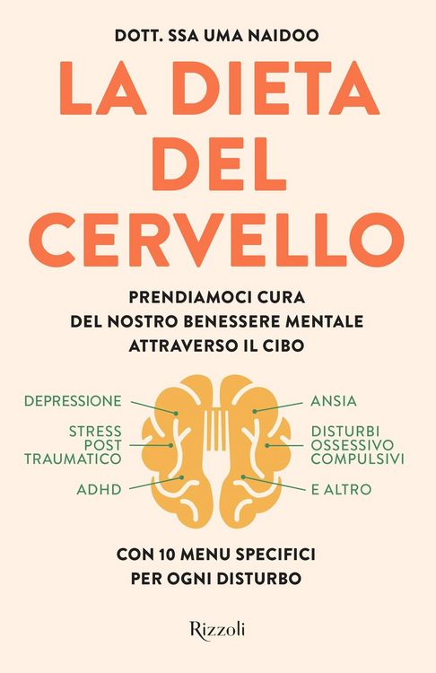 Produktbild: La dieta del cervello. Prendiamoci cura del nostro benessere mentale attraverso il cibo