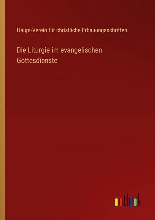 Produktbild: Die Liturgie im evangelischen Gottesdienste