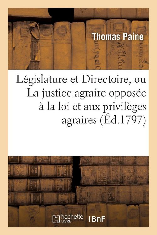 Produktbild: A la l&eacute;gislature et au Directoire, ou La justice agraire oppos&eacute;e &agrave; la loi et aux privil&egrave;ges agraires