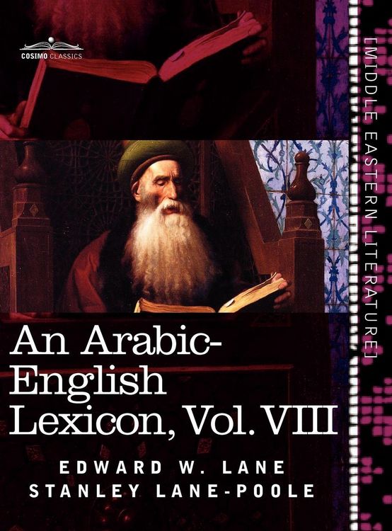 Produktbild: An Arabic-English Lexicon (in Eight Volumes), Vol. VIII