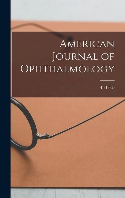 Produktbild: American Journal of Ophthalmology; 4, (1887)