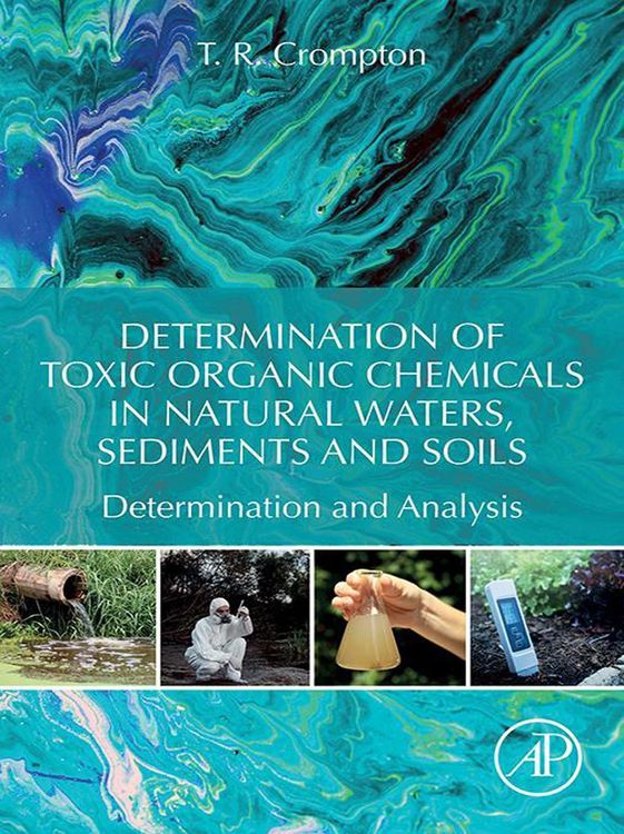 Produktbild: Determination of Toxic Organic Chemicals In Natural Waters, Sediments and Soils