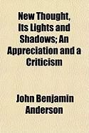 Produktbild: New Thought, Its Lights and Shadows; An Appreciation and a Criticism