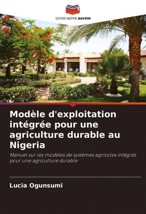 Produktbild: Mod&egrave;le d'exploitation int&eacute;gr&eacute;e pour une agriculture durable au Nigeria