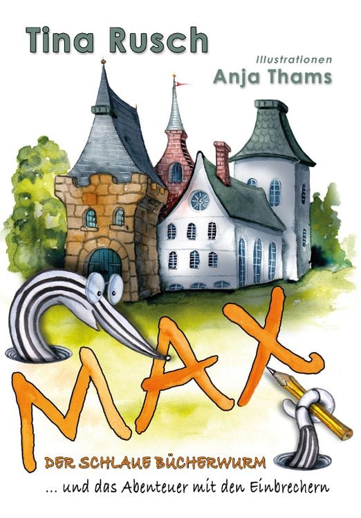 Produktbild: Max, der schlaue B&uuml;cherwurm ... und das Abenteuer mit den Einbrechern