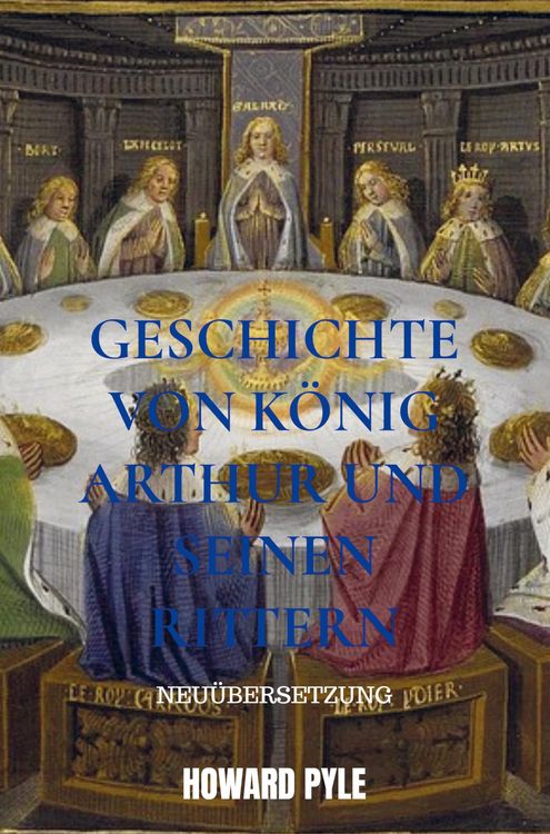 Produktbild: Geschichte von K&ouml;nig Arthur und seinen Rittern