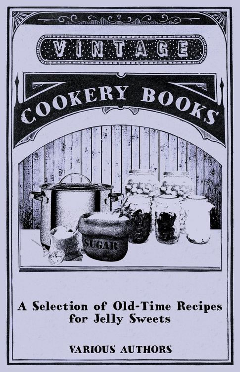 Produktbild: A Selection of Old-Time Recipes for Jelly Sweets