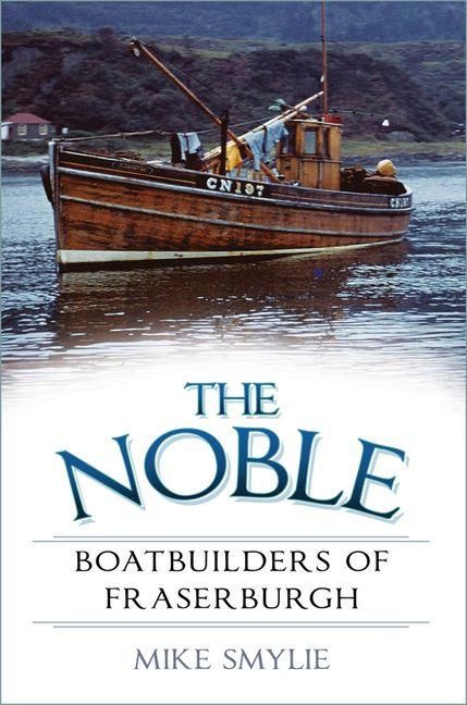 Produktbild: The Noble Boatbuilders of Fraserburgh