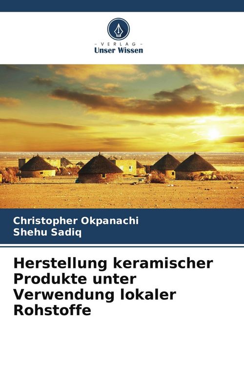 Produktbild: Herstellung keramischer Produkte unter Verwendung lokaler Rohstoffe