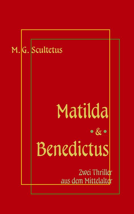 Produktbild: Matilda - Das Weib des Satans & Bruder Benedictus und das M&auml;dchen