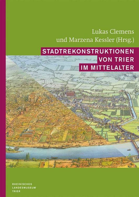 Produktbild: Stadtrekonstruktionen von Trier im Mittelalter