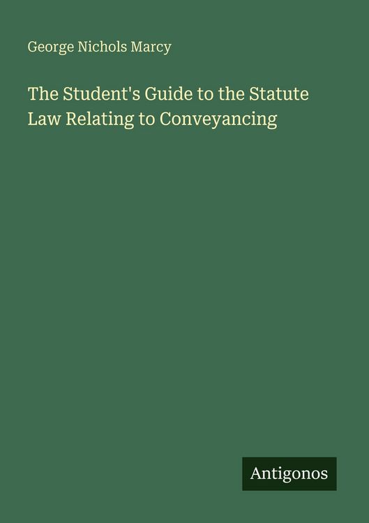 Produktbild: The Student's Guide to the Statute Law Relating to Conveyancing