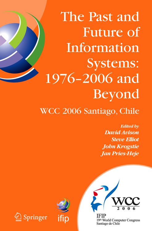 Produktbild: The Past and Future of Information Systems: 1976 -2006 and Beyond