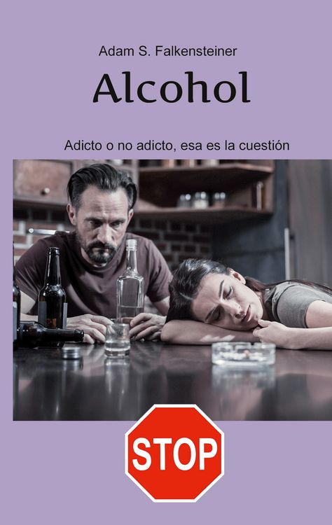 Produktbild: Alcohol Adicto o no adicto, esa es la cuesti&oacute;n