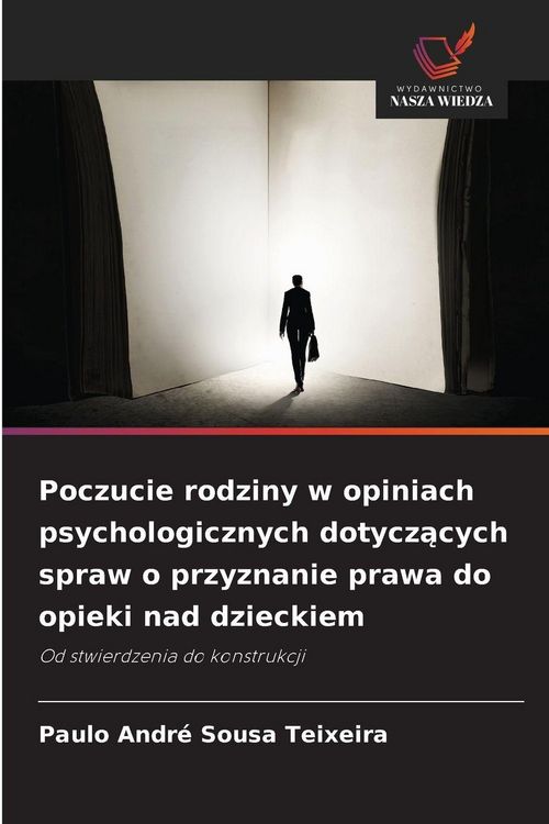 Produktbild: Poczucie rodziny w opiniach psychologicznych dotycz&iquest;cych spraw o przyznanie prawa do opieki nad dzieckiem