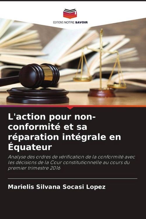 Produktbild: L'action pour non-conformit&eacute; et sa r&eacute;paration int&eacute;grale en &Eacute;quateur