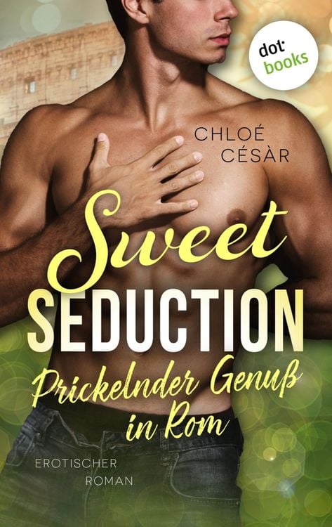 Produktbild: Sweet Seduction - Prickelnder Genuss in Rom