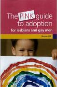 Produktbild: Pink Guide to Adoption for Lesbians and Gay Men