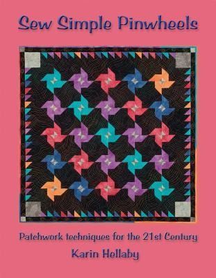 Produktbild: Sew Simple Pinwheels: Patchwork Techniques for the 21st Century