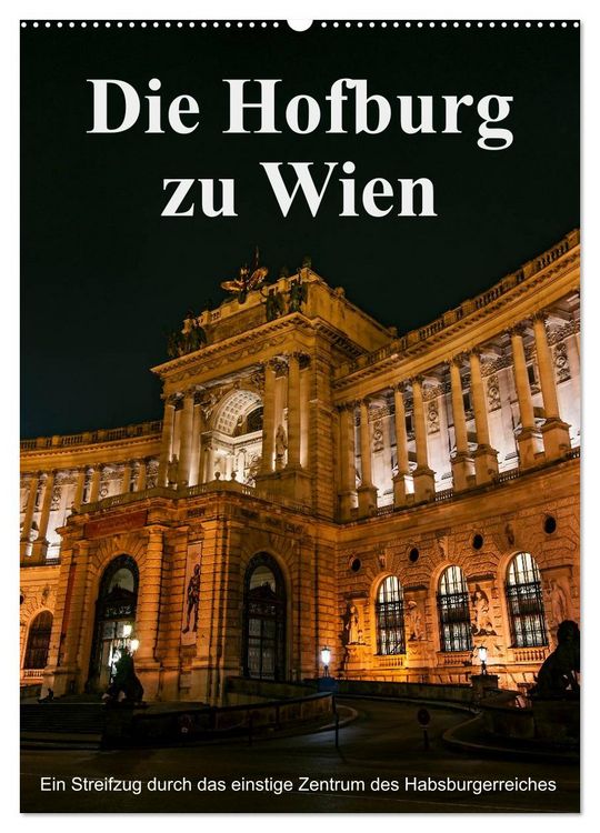Produktbild: Die Hofburg zu Wien (Wandkalender 2026 DIN A2 hoch), CALVENDO Monatskalender