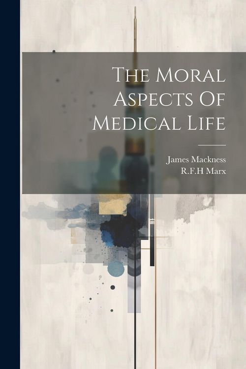 Produktbild: The Moral Aspects Of Medical Life