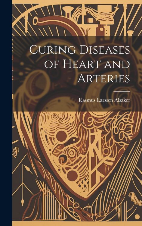 Produktbild: Curing Diseases of Heart and Arteries