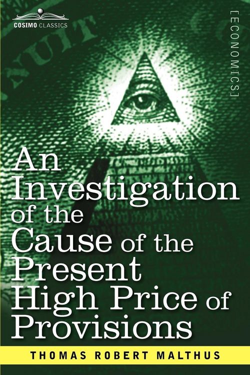 Produktbild: An Investigation of the Cause of the Present High Price of Provisions