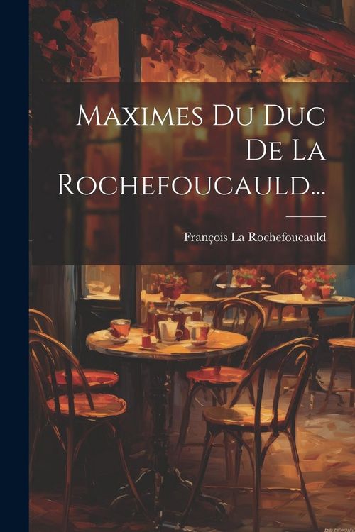 Produktbild: Maximes Du Duc De La Rochefoucauld...