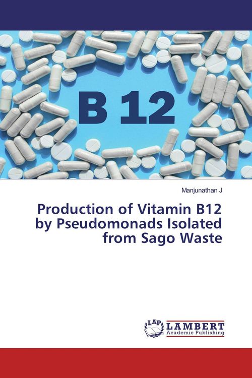 Produktbild: Production of Vitamin B12 by Pseudomonads Isolated from Sago Waste