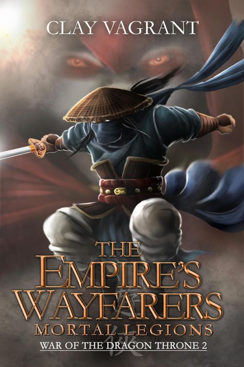 Produktbild: The Empire's Wayfarers: Mortal Legions (War of the Dragon Throne)
