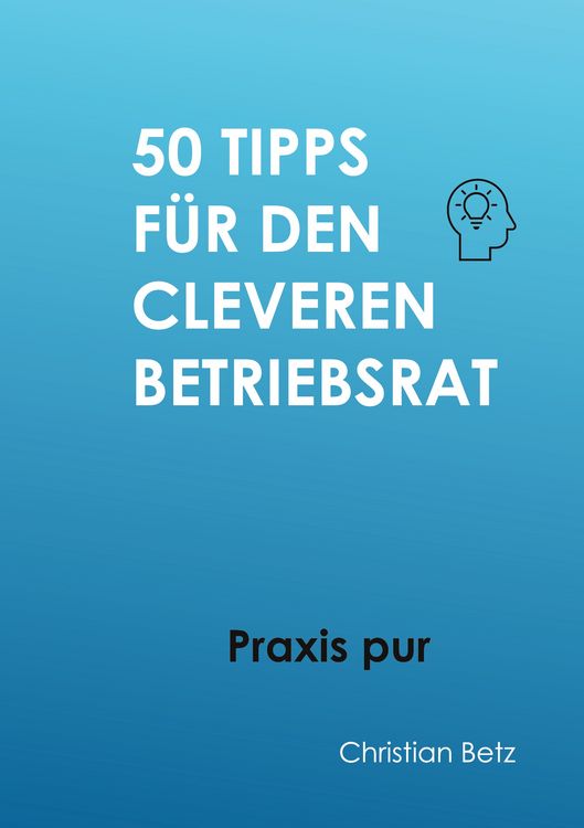 Produktbild: 50 Tipps f&uuml;r Betriebsr&auml;te