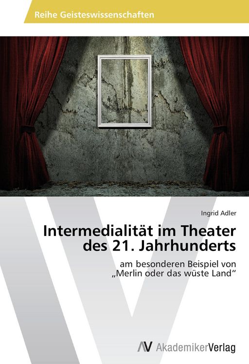 Produktbild: Intermedialit&auml;t im Theater des 21. Jahrhunderts