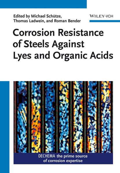 Produktbild: Corrosion Resistance of Steels Against Lyes and Organic Acids