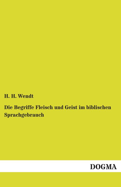 Produktbild: Wendt, H: Begriffe Fleisch und Geist im biblischen Sprachgeb