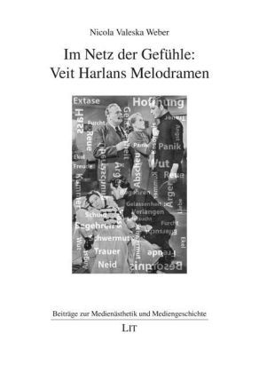 Produktbild: Weber, N: Im Netz der Gef&uuml;hle: Veit Harlans Melodramen