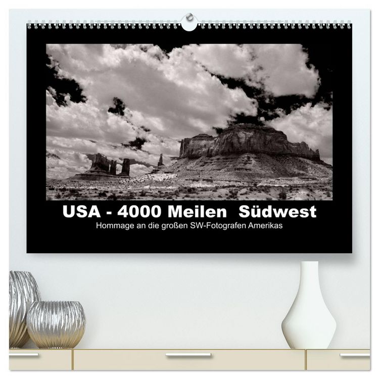 Produktbild: USA - 4000 Meilen S&uuml;dwest Hommage an die gro&szlig;en SW-Fotografen Amerikas (hochwertiger Premium Wandkalender 2026 DIN A2 quer), Kunstdruck in Hochglanz
