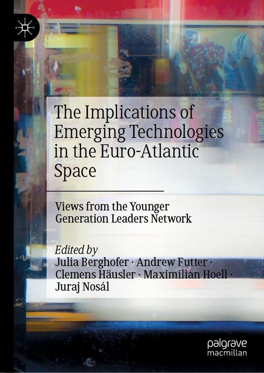 Produktbild: The Implications of Emerging Technologies in the Euro-Atlantic Space