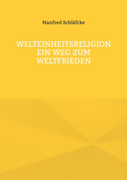 Produktbild: Welteinheitsreligion ein Weg zum Weltfrieden