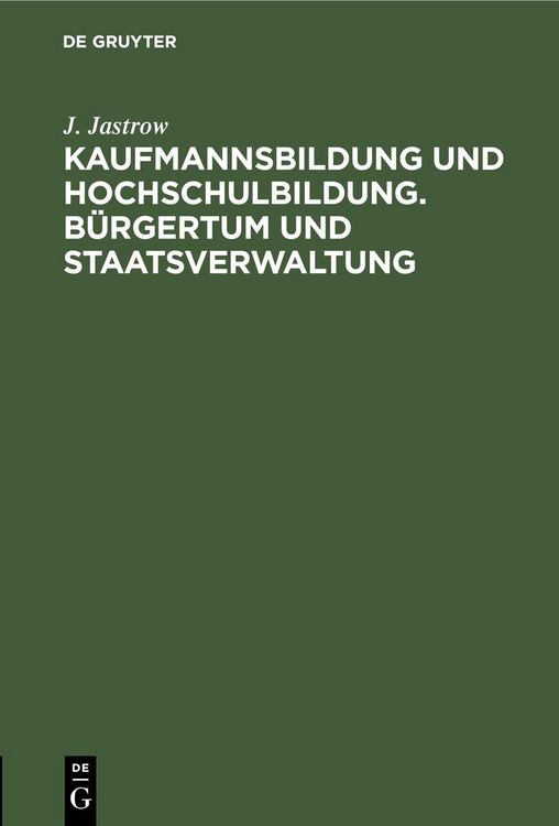 Produktbild: Kaufmannsbildung und Hochschulbildung. B&uuml;rgertum und Staatsverwaltung
