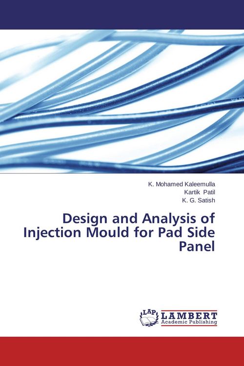Produktbild: Design and Analysis of Injection Mould for Pad Side Panel