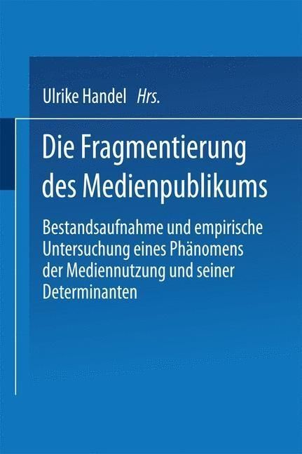 Produktbild: Die Fragmentierung des Medienpublikums