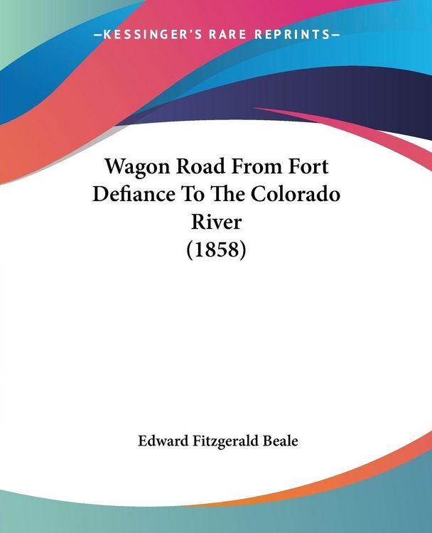 Produktbild: Wagon Road From Fort Defiance To The Colorado River (1858)