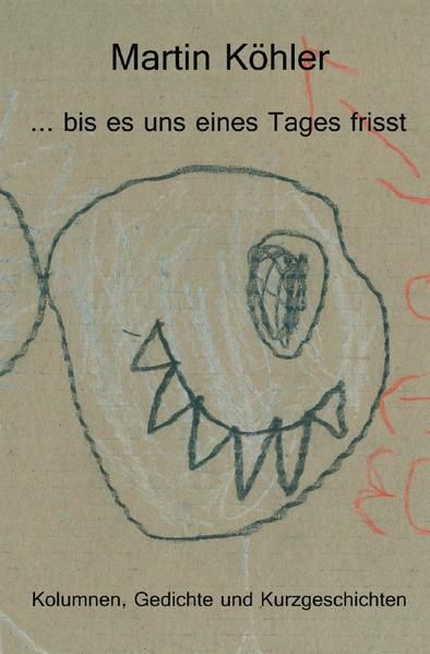 Produktbild: ... bis es uns eines Tages frisst