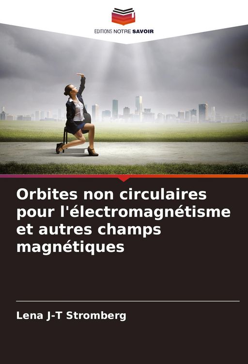 Produktbild: Orbites non circulaires pour l'&eacute;lectromagn&eacute;tisme et autres champs magn&eacute;tiques