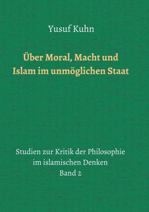 Produktbild: &Uuml;ber Moral, Macht und Islam im unm&ouml;glichen Staat