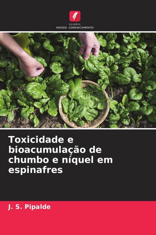 Produktbild: Toxicidade e bioacumula&ccedil;&atilde;o de chumbo e n&iacute;quel em espinafres