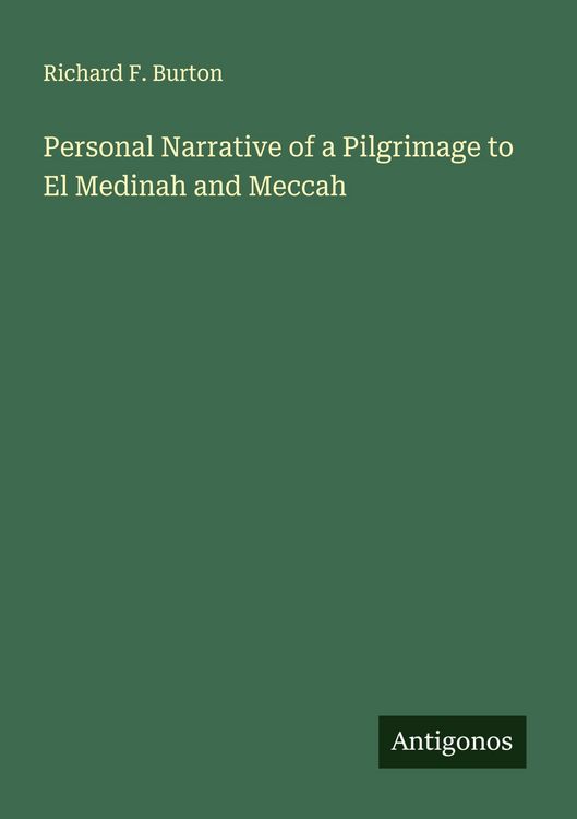 Produktbild: Personal Narrative of a Pilgrimage to El Medinah and Meccah