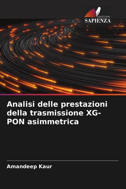 Produktbild: Analisi delle prestazioni della trasmissione XG-PON asimmetrica