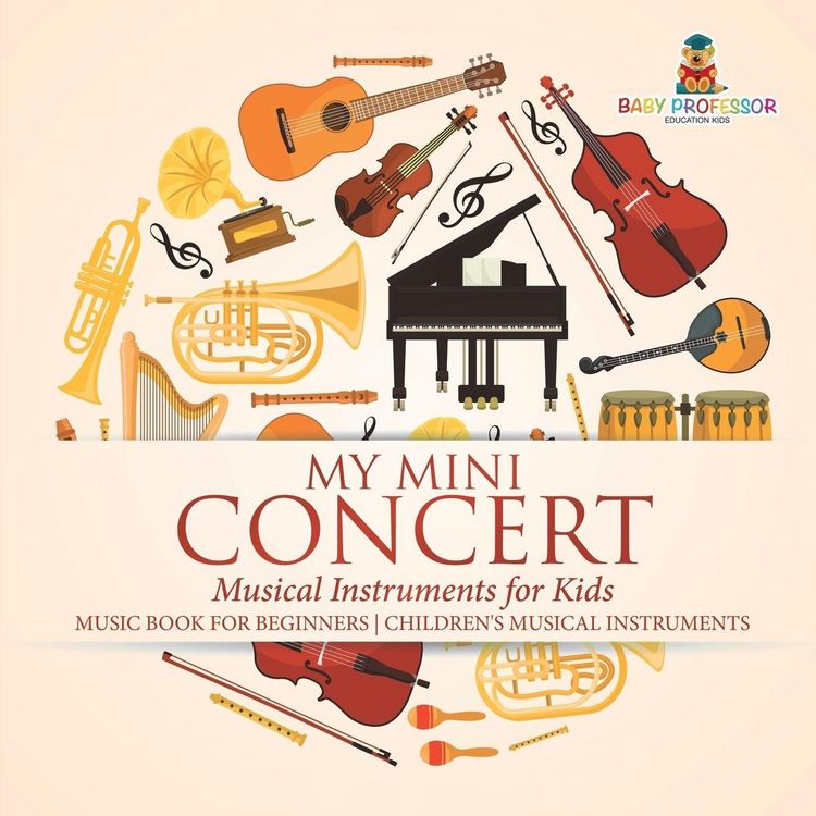 Produktbild: My Mini Concert - Musical Instruments for Kids - Music Book for Beginners | Children's Musical Instruments