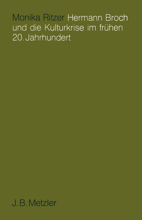 Produktbild: Hermann Broch und die Kulturkrise im fr&uuml;hen 20. Jahrhundert